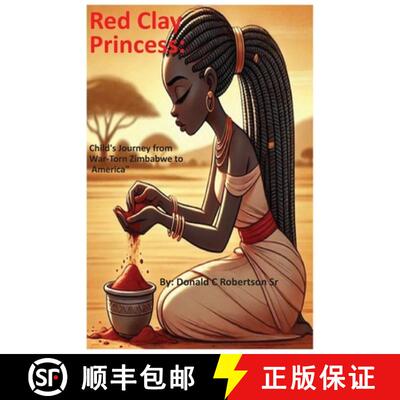 【3-4周达】Red Clay Princess: Child's Journey from War-Torn Zimbabwe to America [9781088039779]