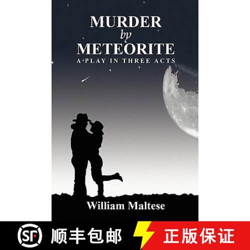 【3-4周达】Murder by Meteorite: A Play in Three Acts [9781434457035]