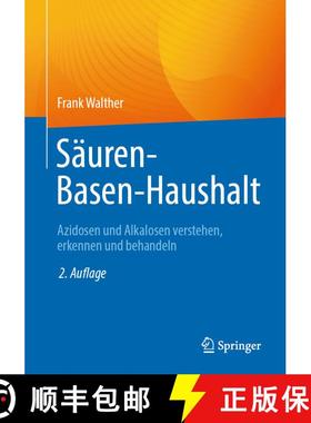 【3-4周达】Säuren-Basen-Haushalt: Azidosen und Alkalosen verstehen, erkennen und behandeln (2. Aufla... [9783662697689]