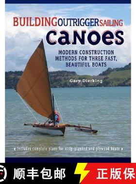 预订 Building Outrigger Sailing Canoes: Modern Construction Methods for Three Fast, Beautiful Boats [9780071487917]