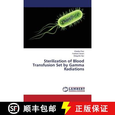 预订 Sterilization of Blood Transfusion Set by Gamma Radiations [9783659774034]