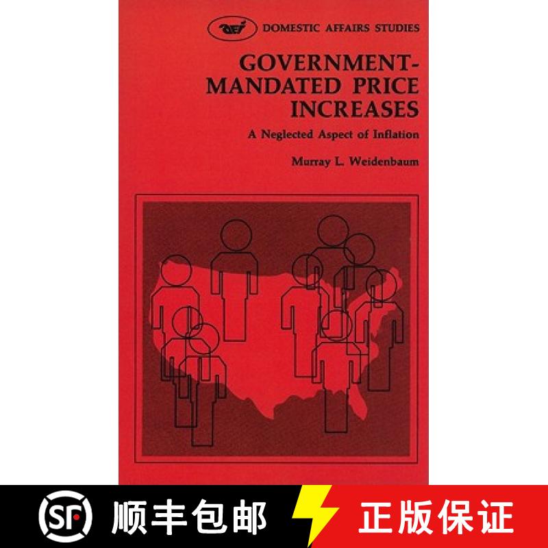 【2-3周达】Government Mandated Price Increases: A Neglected Aspect of Inflation [9780844731513]