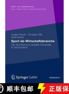 【3-4周达】Sport ALS Wirtschaftsbranche: Der Sportkonsum Privater Haushalte in Deutschland [9783658007324]