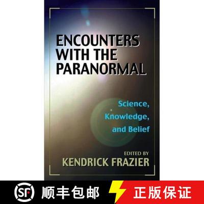 【3-4周达】Encounters with the Paranormal: Best of Skeptical Inquirer, Vol. 5: Science, Knowledge, an... [9781573922036]