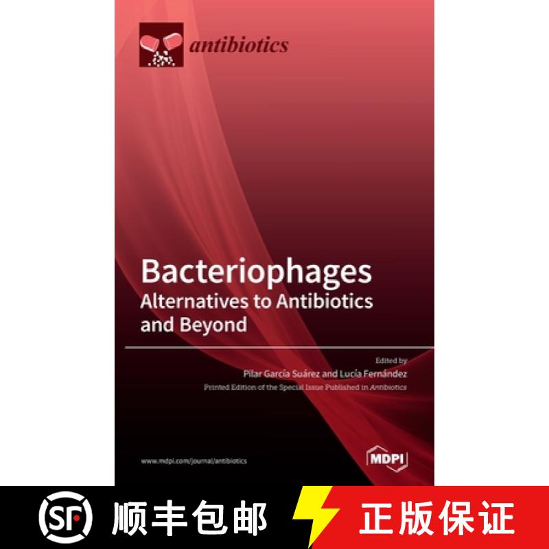 【3-4周达】Bacteriophages: Alternatives to Antibiotics and Beyond [9783039434046]