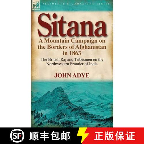 【3-4周达】Sitana: A Mountain Campaign on the Borders of Afghanistan in 1863-The British Raj and Trib... [9780857066404]