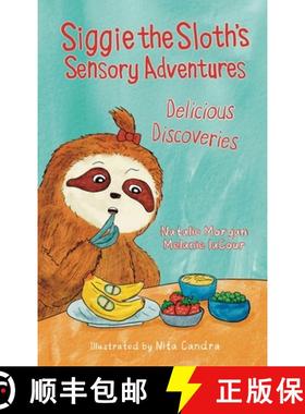 预订 Siggie the Sloth's Sensory Adventures: Delicious Discoveries [9781954974234]