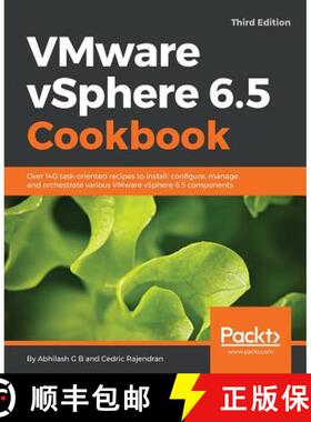 预订 VMware vSphere 6.5 Cookbook: Over 140 task-oriented recipes to install, configure, manage, and o... [9781787127418]
