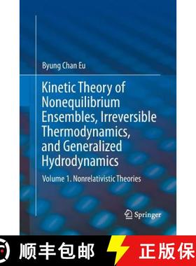 【3-4周达】Kinetic Theory of Nonequilibrium Ensembles, Irreversible Thermodynamics, and Generalized H... [9783319822792]