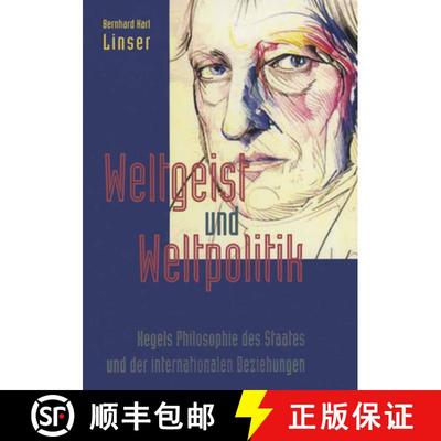 【3-4周达】Weltgeist und Weltpolitik: Hegels Philosophie des Staates und der internationalen Beziehungen [9783825506667]