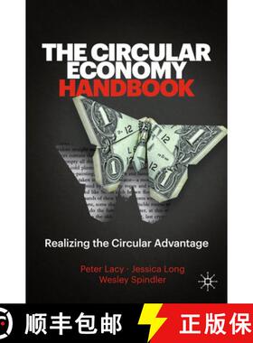 【3-4周达】The Circular Economy Handbook: Realizing the Circular Advantage [9781349959679]