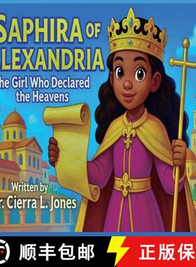 【3-4周达】Saphira of Alexandria: The Girl Who Declared the Heavens [9798990912946]