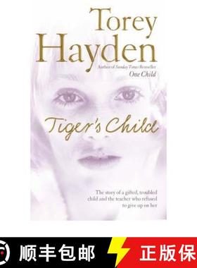 【3-4周达】The Tiger's Child: The story of a gifted, troubled child and the teacher who refused to gi... [9780007206971]