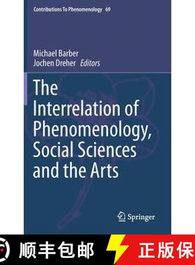 【3-4周达】The Interrelation of Phenomenology, Social Sciences and the Arts [9783319013893]