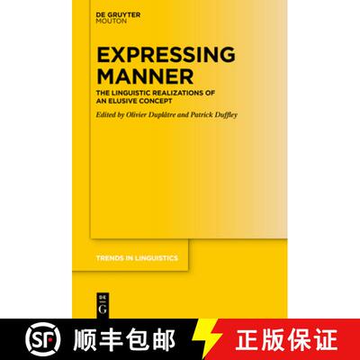 【3-4周达】精装 Expressing Manner: The Linguistic Realizations of an Elusive Concept [9783111560823]