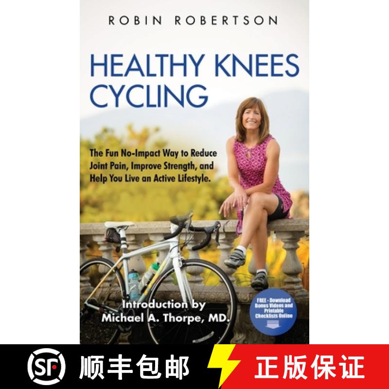 【3-4周达】Healthy Knees Cycling: The Fun No-Impact Way to Reduce Joint Pain, Improve Strength, and H... [9780692597705]图片
