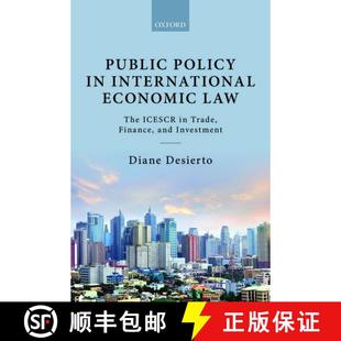 【3-4周达】Public Policy in International Economic Law: The ICESCR in Trade, Finance, and Investment [9780198716938]