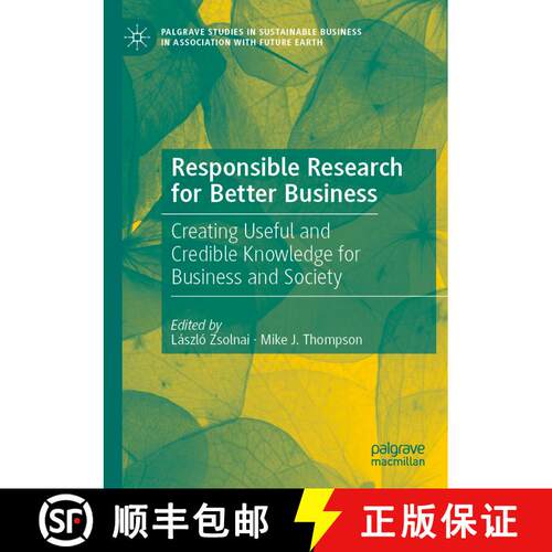【3-4周达】Responsible Research for Better Business : Creating Useful and Credible Knowledge for Busi... [9783030378127]
