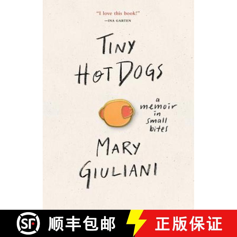 【3-4周达】Tiny Hot Dogs: A Memoir in Small Bites [9780762465569]