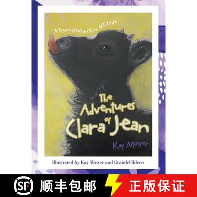 【3-4周达】The Adventures of Clara Jean: A Pygmy Goat with an Attitude [9781665753722]