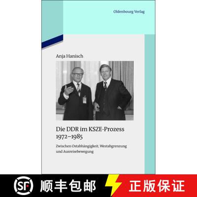 【3-4周达】精装 Die DDR im KSZE–Prozess 1972–1985 – Zwischen Ostabhängigkeit, Westabgrenzung und ... [9783486705034]