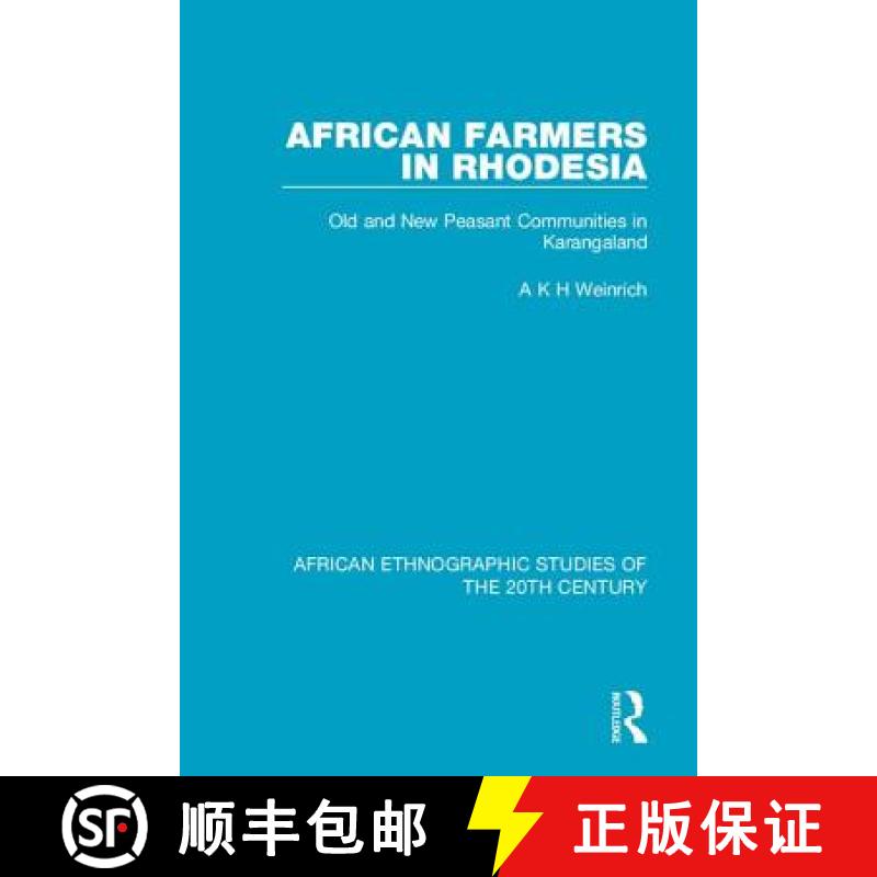 【3-4周达】African Farmers in Rhodesia: Old and New Peasant Communities in Karangaland [9781138599413]