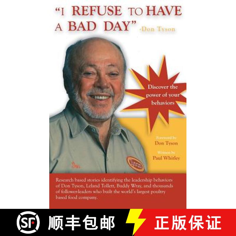 【3-4周达】I REFUSE to HAVE a BAD DAY-- Don Tyson: Principles of leadership behaviors [9781419694226]