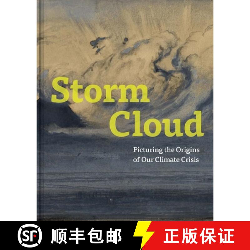 【3-4周达】Storm Cloud - Picturing the Origins of Our Climate Crisis [9780300276145]