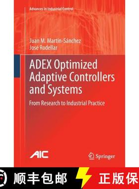 【3-4周达】ADEX Optimized Adaptive Controllers and Systems : From Research to Industrial Practice [9783319357911]