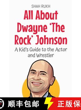 【3-4周达】All About Dwayne 'The Rock' Johnson: A Kid's Guide to the Actor and Wrestler [9798230677857]