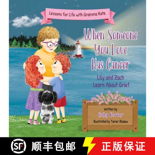 【3-4周达】When Someone You Love Has Cancer: Lily and Zach Learn About Grief [9781997578024]
