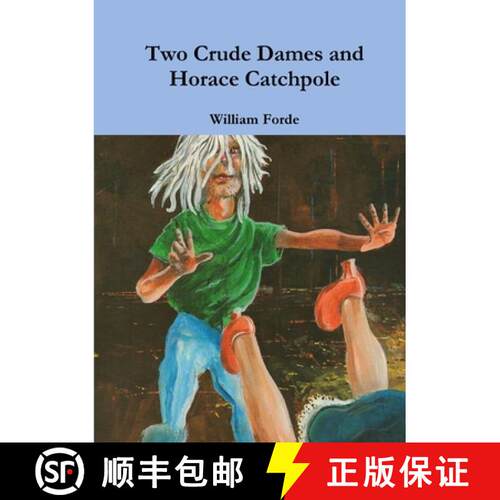 【3-4周达】Two Crude Dames and Horace Catchpole [9781326846480]