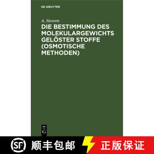 【3-4周达】精装 Die Bestimmung des Molekulargewichts gelöster Stoffe (osmotische Methoden) [9783112674178]