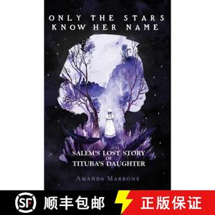 Know Her Stars Only Tituba Story Name Daughter the Lost 4周达 9781499808902 Salem
