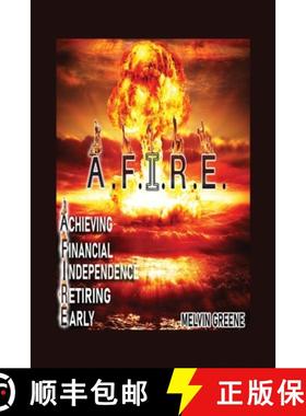 预订 A.F.I.R.E. Achieving Financial Independence Retiring Early [9781647021832]