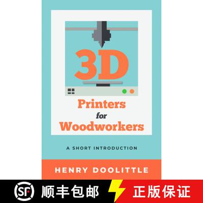 【3-4周达】3D Printers for Woodworkers: A Short Introduction [9781933502038]