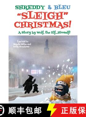【3-4周达】Shreddy & Bleu Sleigh Christmas!: As told by Wolf the Elf, Himself! [9798893245899]