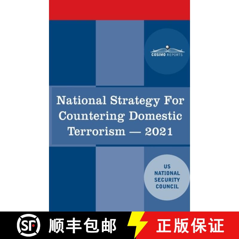 【3-4周达】National Strategy for Countering Domestic Terrorism: 2021 [9781646795765]