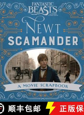 【3-4周达】Fantastic Beasts and Where to Find Them – Newt Scamander: A Movie Scrapbook [9781408885642]