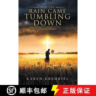 【3-4周达】And The Rain Came Tumbling Down: Through Cancer's Flood on Solid Ground [9798896410591]