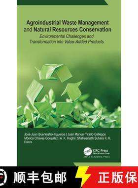 【3-4周达】Agroindustrial Waste Management and Natural Resources Conservation: Environmental Challeng... [9781774918685]