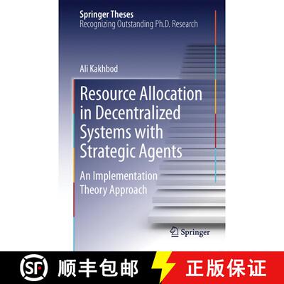 【3-4周达】精装 Resource Allocation in Decentralized Systems with Strategic Agents : An Implementatio... [9781461463184]