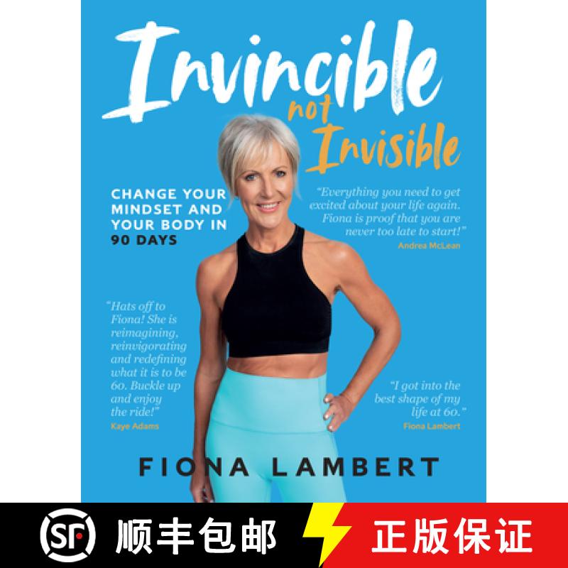 【2-3周达】Invincible Not Invisible: Change Your Body and Your Mindset in 90 Days [9780912106984]
