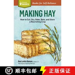 Crop. Gather Rake 4周达 R... and BASICS How Making Nourishing Hay Storey Store Dry 9781612123677 Cut
