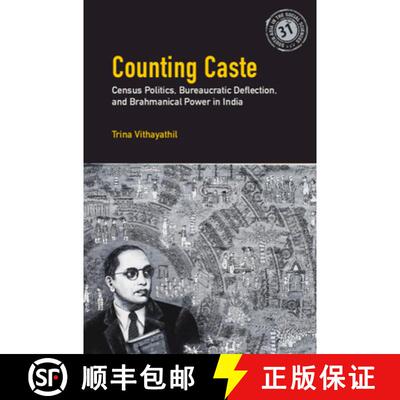 【3-4周达】Counting Caste: Census Politics, Bureaucratic Deflection, and Brahmanical Power in India [9781009414111]