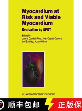 【3-4周达】Myocardium at Risk and Viable Myocardium: Evaluation by SPET [9780792367246]