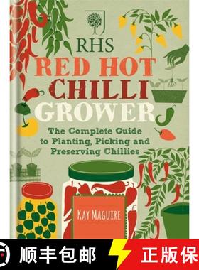 【3-4周达】RHS Red Hot Chilli Grower : The complete guide to planting, picking and preserving chillies [9781784720438]