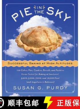 【3-4周达】Pie in the Sky Successful Baking at High Altitudes: 100 Cakes, Pies, Cookies, Breads, and ... [9780060522582]