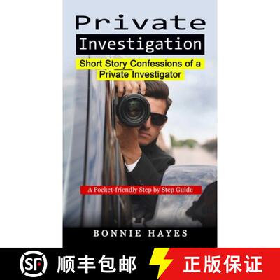 【3-4周达】Private Investigation: Short Story Confessions of a Private Investigator (A Pocket-friendl... [9781774858707]