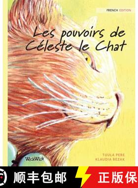 【3-4周达】Les pouvoirs de Céleste le Chat: French Edition of The Healer Cat [9789523570900]